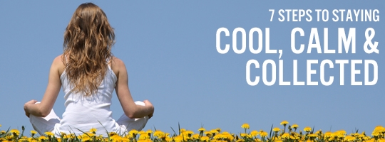 7 Steps To Staying Cool, Calm and Collected / Coaching Blog / The ...